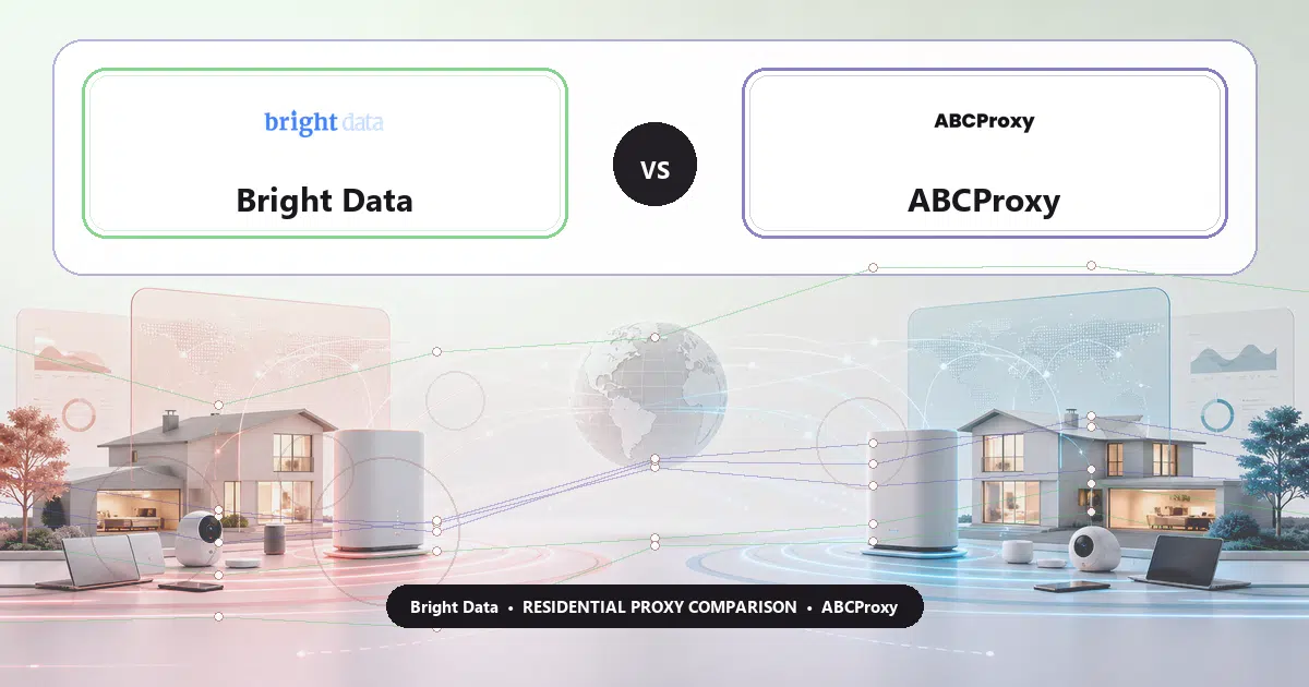 Bright Data versus ABCProxy residential proxy comparison