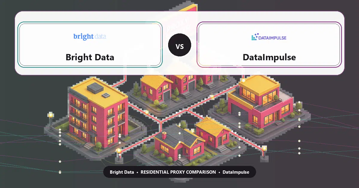 Bright Data versus DataImpulse residential proxy comparison