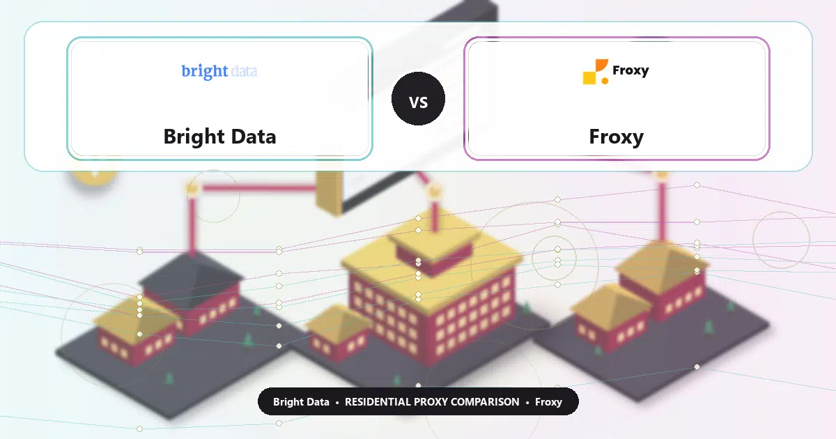 Bright Data versus Froxy residential proxy comparison