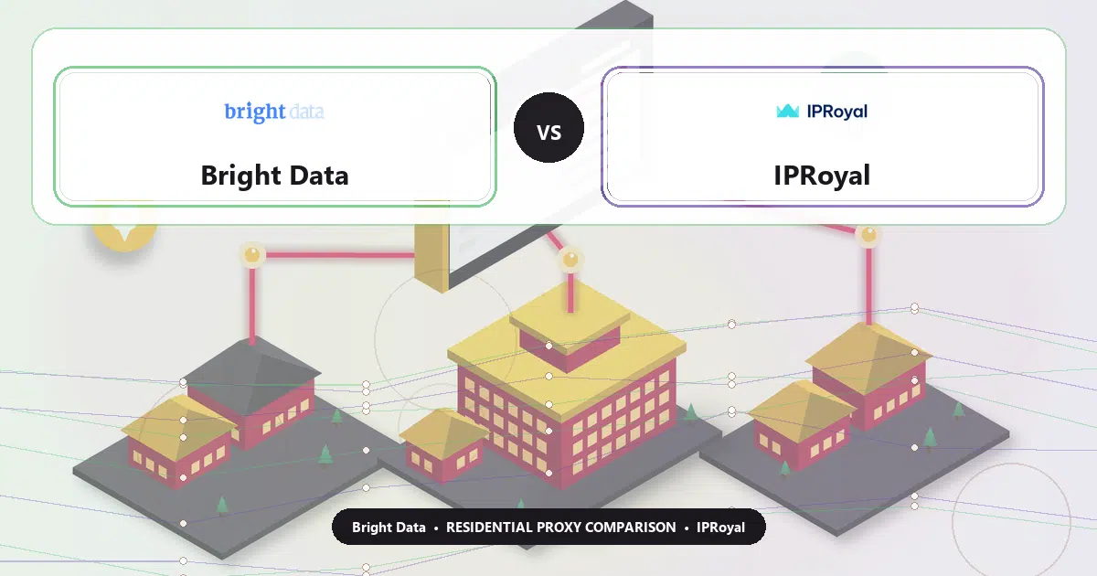 Bright Data versus IPRoyal residential proxy comparison