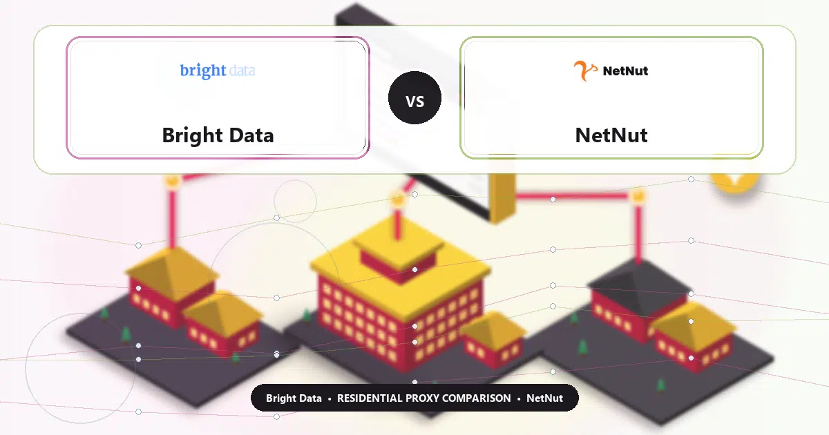 Bright Data versus NetNut residential proxy comparison