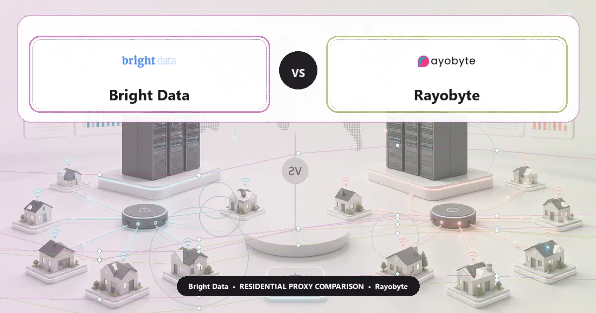 Bright Data versus Rayobyte residential proxy comparison