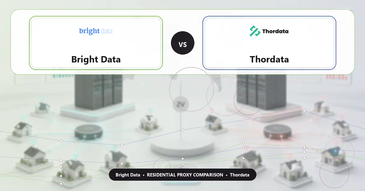 Bright Data versus Thordata residential proxy comparison