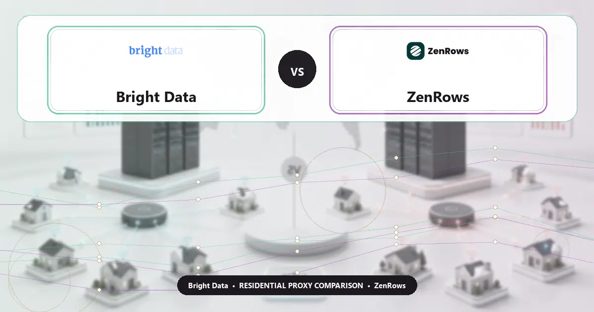Bright Data versus ZenRows residential proxy comparison