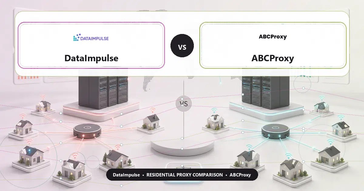 DataImpulse versus ABCProxy residential proxy comparison