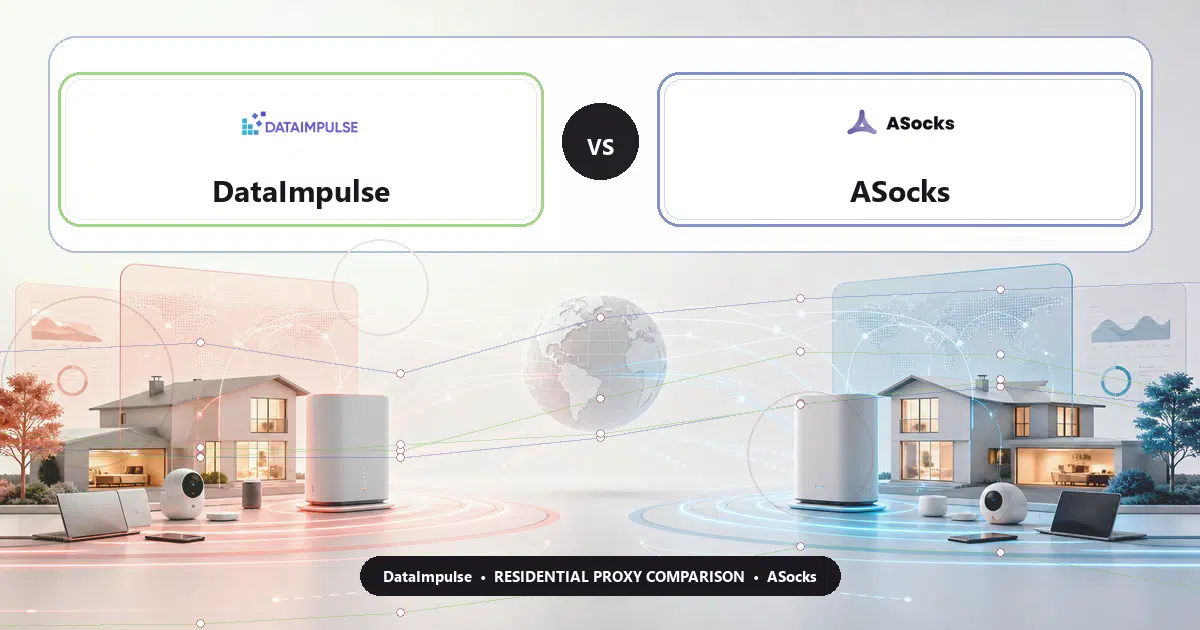 DataImpulse versus ASocks residential proxy comparison