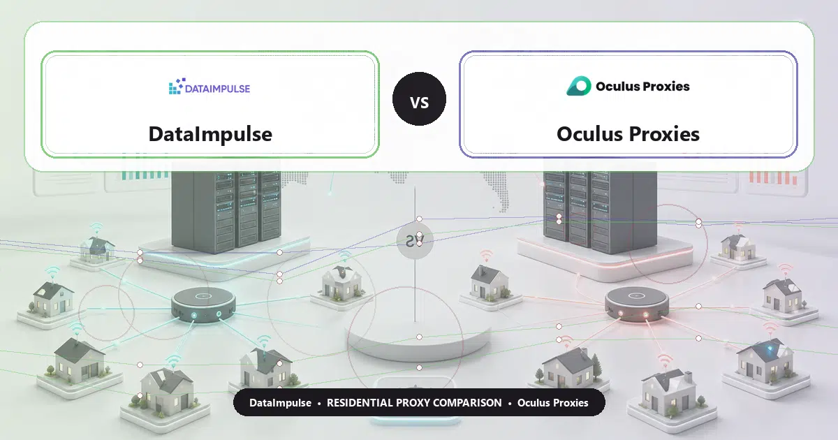 DataImpulse versus Oculus Proxies residential proxy comparison