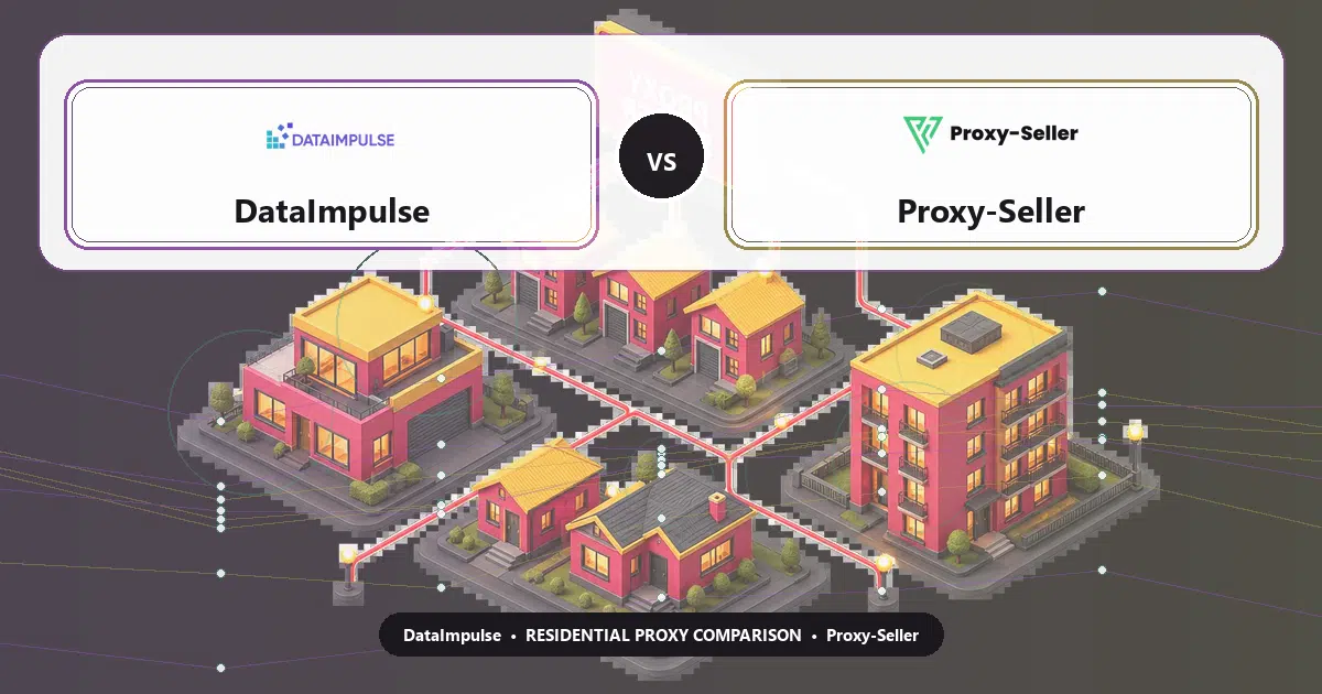 DataImpulse versus Proxy-Seller residential proxy comparison