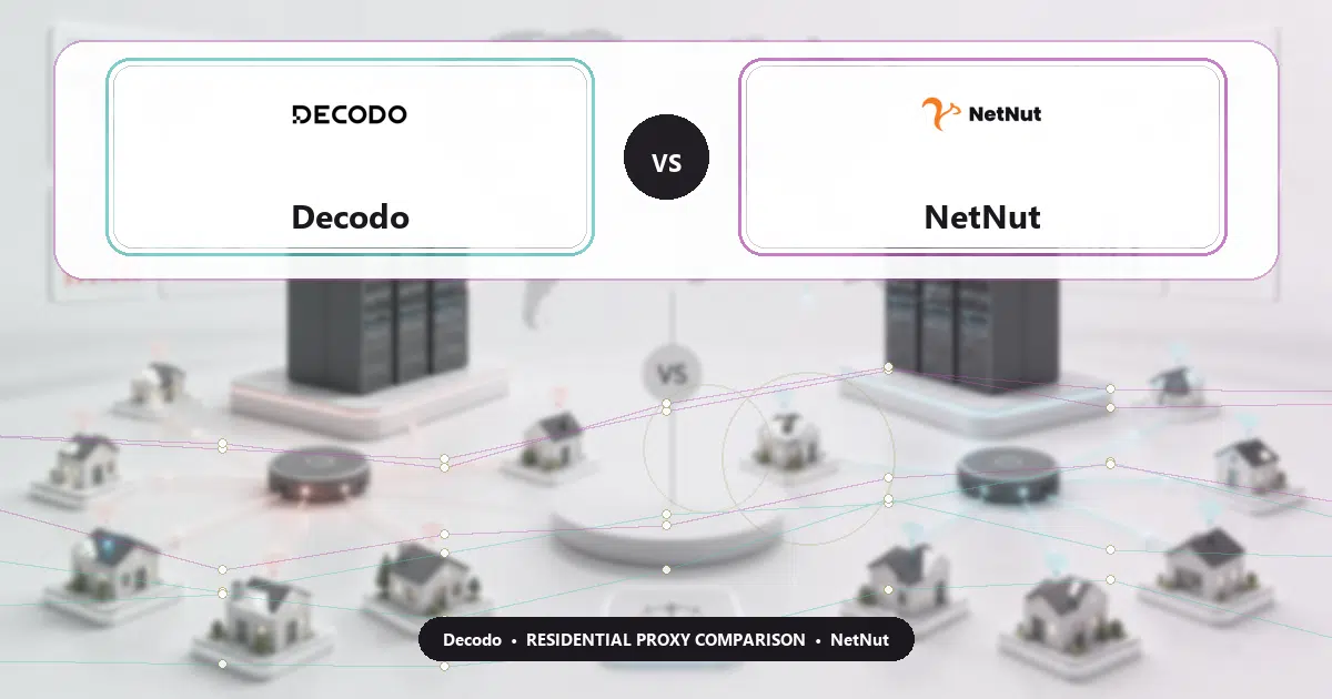 Decodo versus NetNut residential proxy comparison