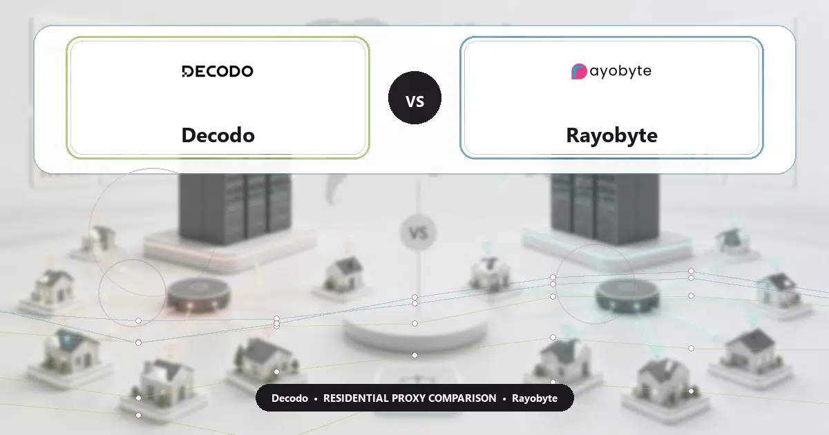Decodo versus Rayobyte residential proxy comparison