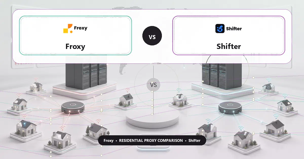 Froxy versus Shifter residential proxy comparison