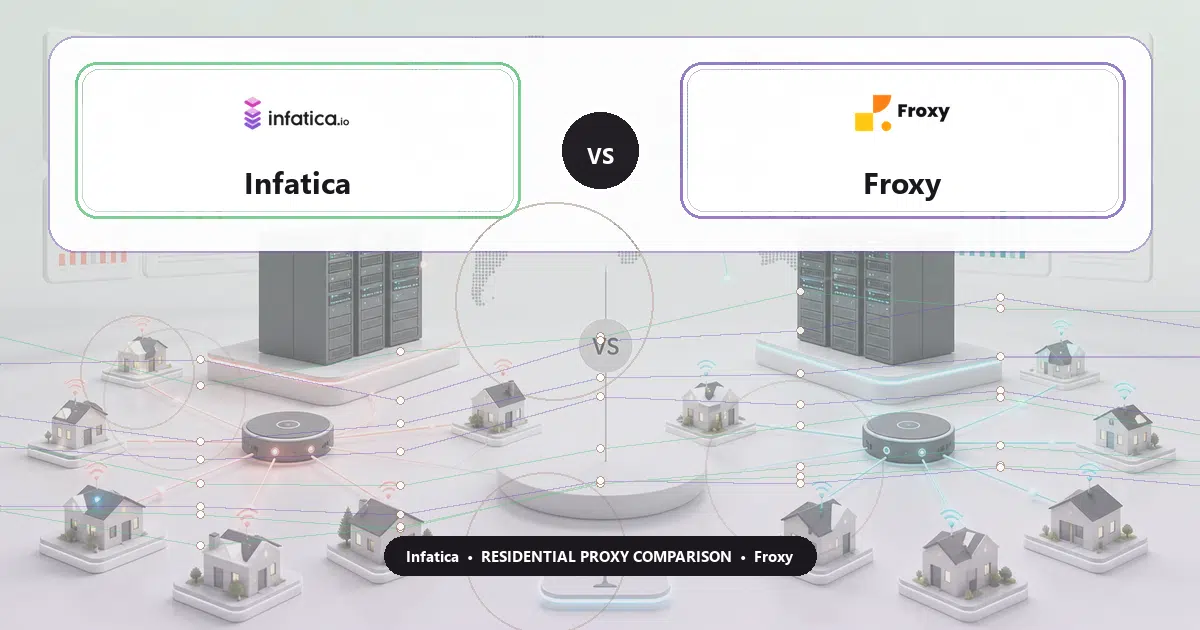 Infatica versus Froxy residential proxy comparison