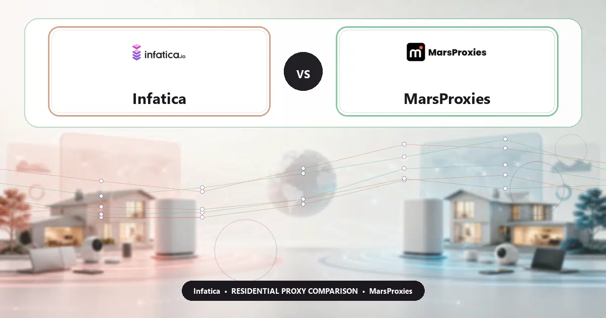 Infatica versus MarsProxies residential proxy comparison