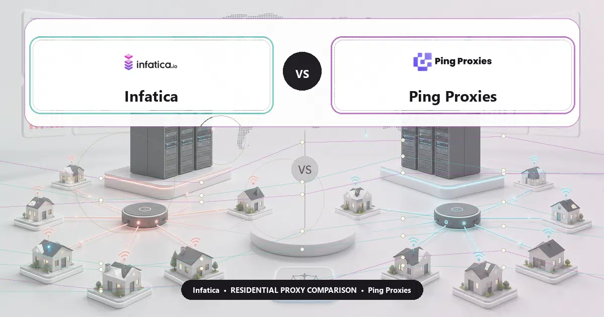 Infatica versus Ping Proxies residential proxy comparison