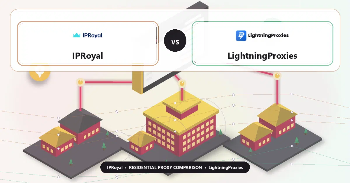 IPRoyal versus LightningProxies residential proxy comparison