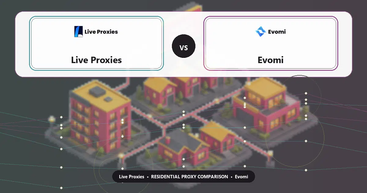 Live Proxies versus Evomi residential proxy comparison