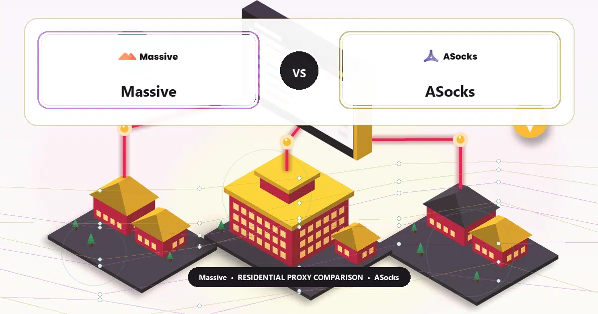 Massive versus ASocks residential proxy comparison