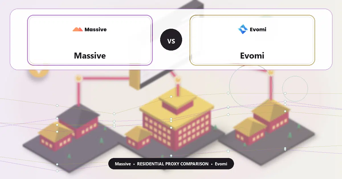 Massive versus Evomi residential proxy comparison