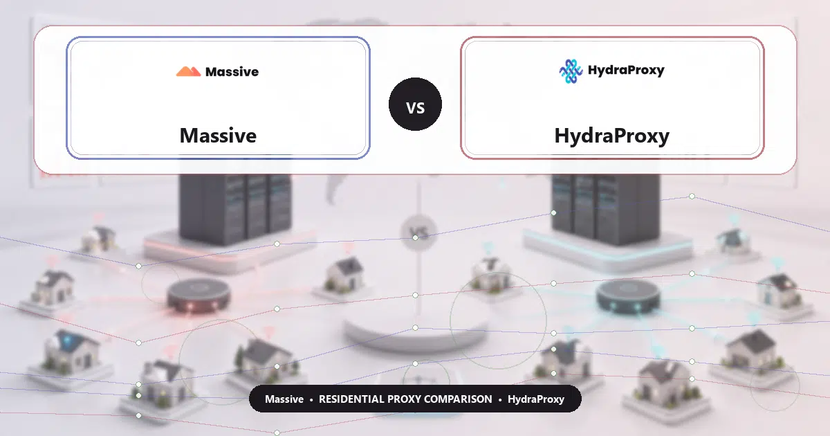 Massive versus HydraProxy residential proxy comparison