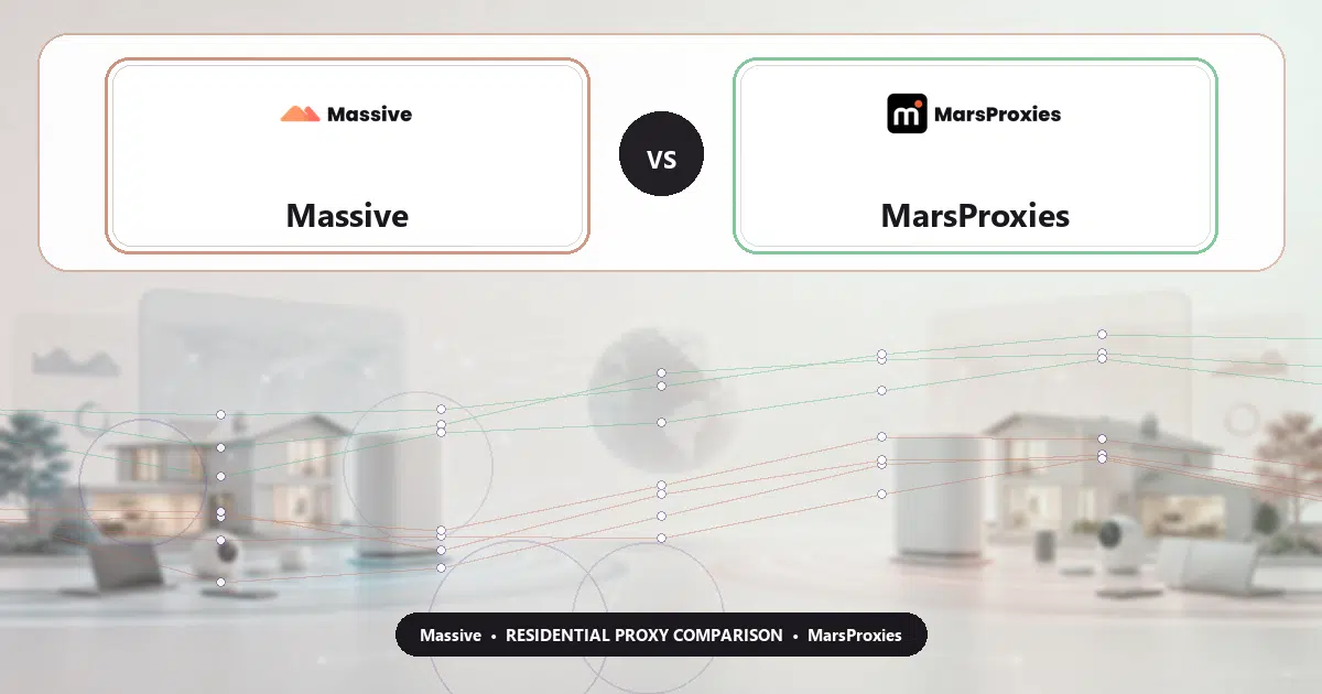 Massive versus MarsProxies residential proxy comparison
