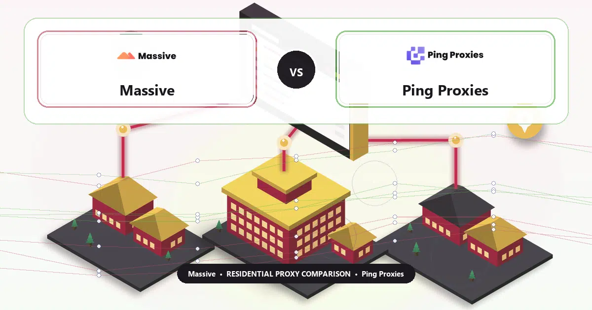 Massive versus Ping Proxies residential proxy comparison