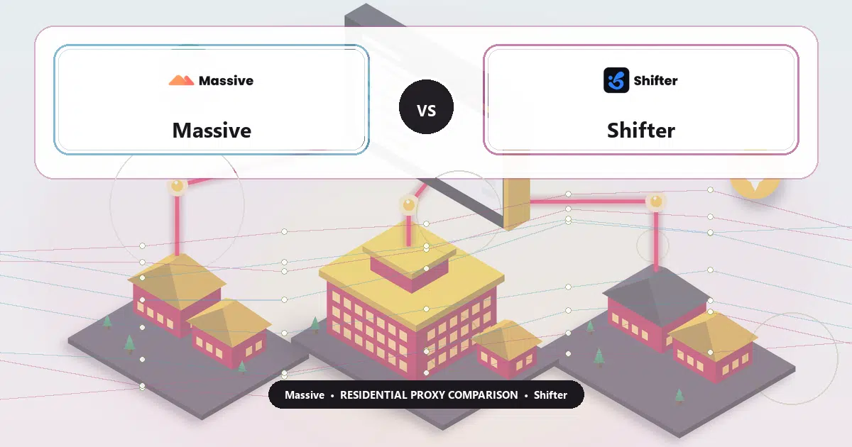 Massive versus Shifter residential proxy comparison