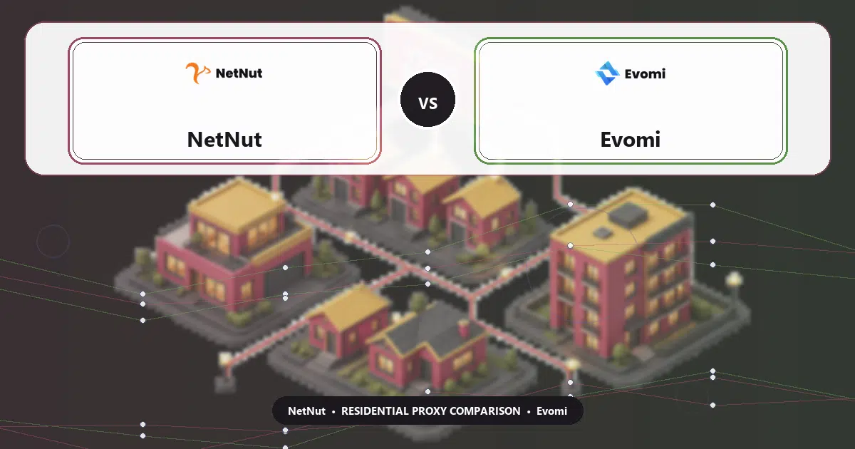 NetNut versus Evomi residential proxy comparison