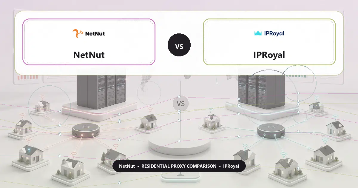 NetNut versus IPRoyal residential proxy comparison