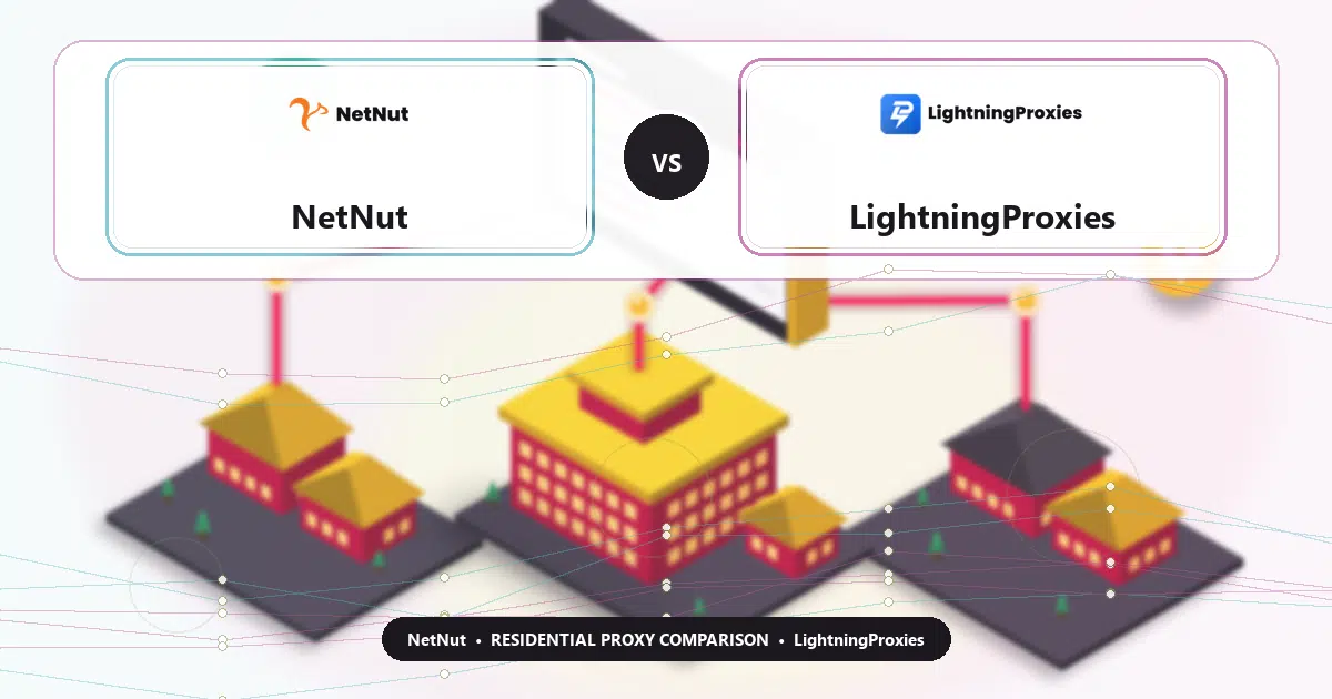 NetNut versus LightningProxies residential proxy comparison