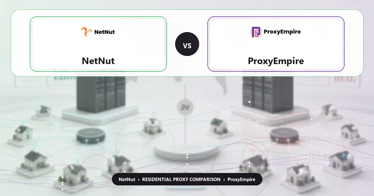 NetNut versus ProxyEmpire residential proxy comparison