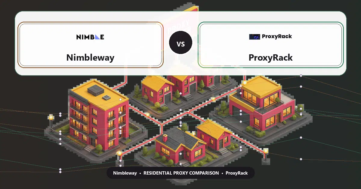 Nimbleway versus ProxyRack residential proxy comparison