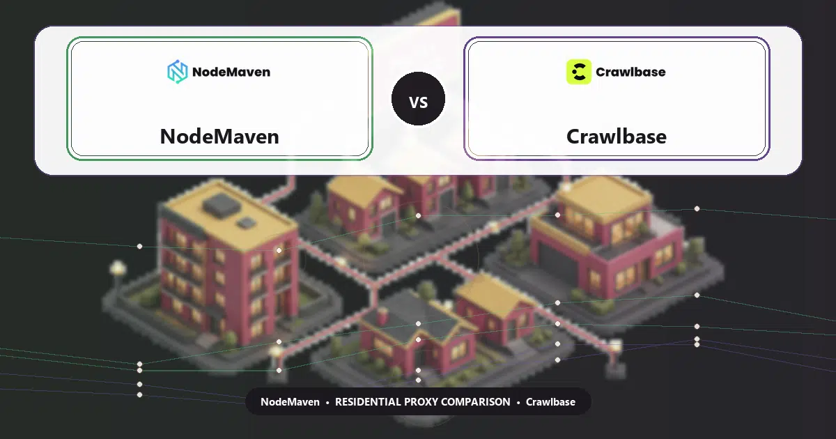 NodeMaven versus Crawlbase residential proxy comparison