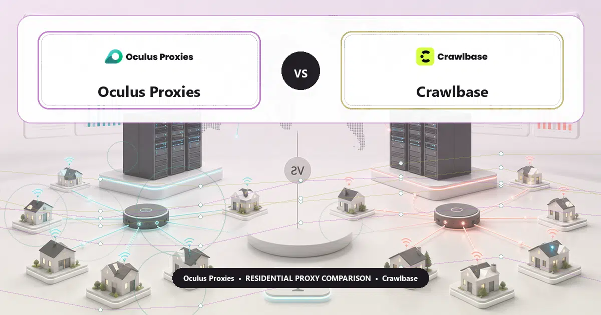 Oculus Proxies versus Crawlbase residential proxy comparison