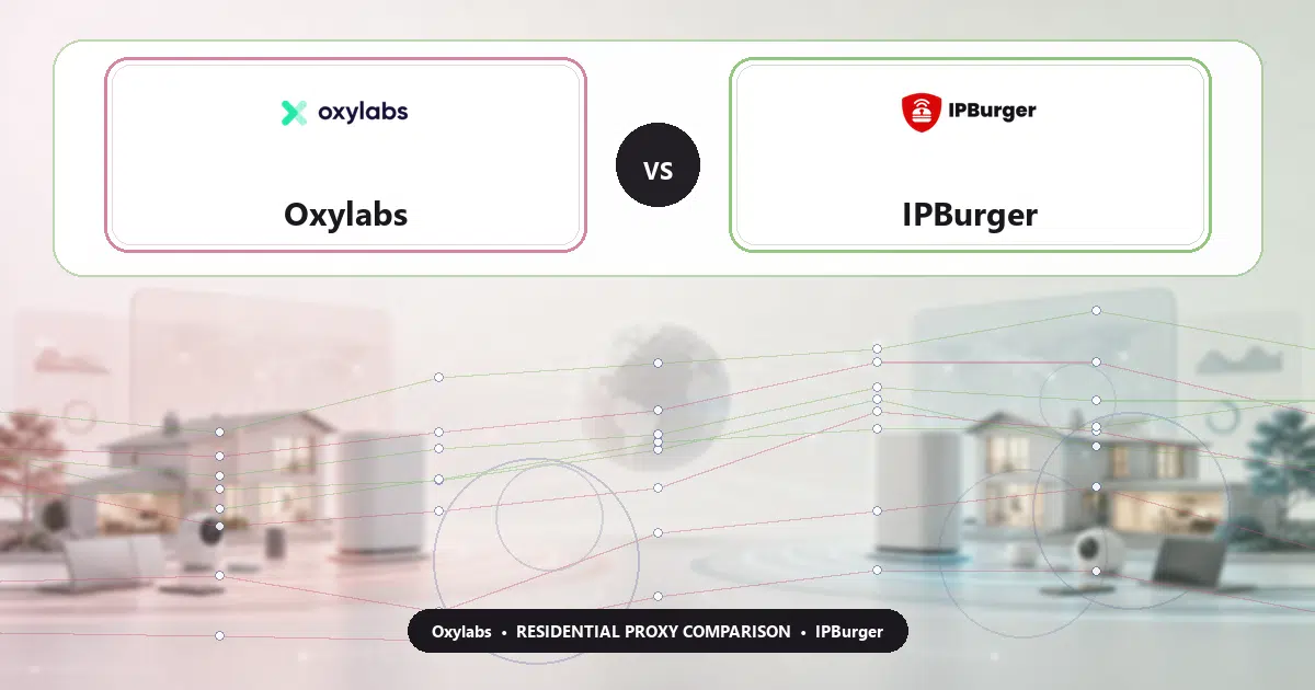 Oxylabs versus IPBurger residential proxy comparison