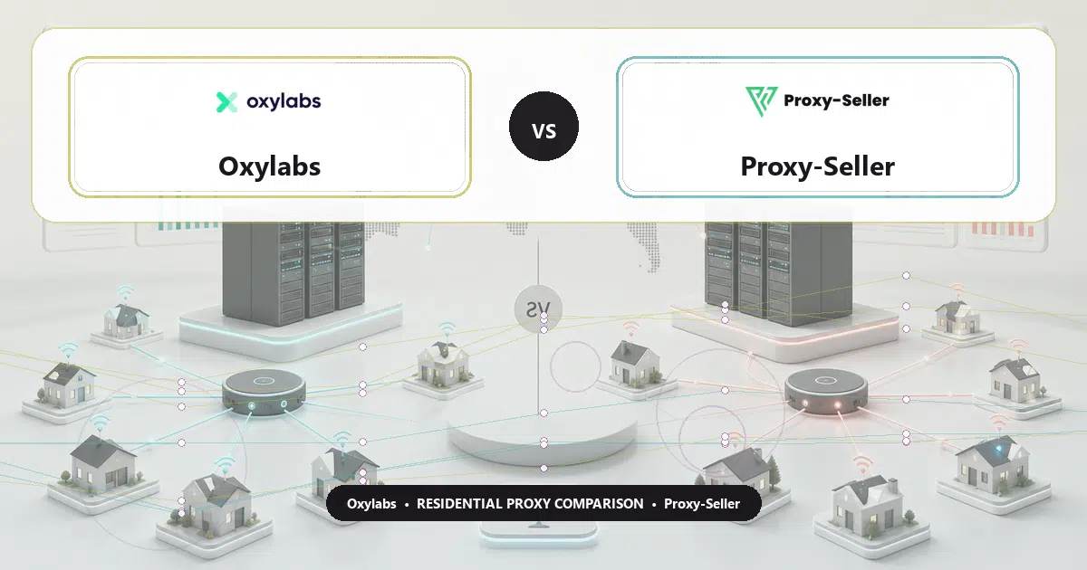 Oxylabs versus Proxy-Seller residential proxy comparison