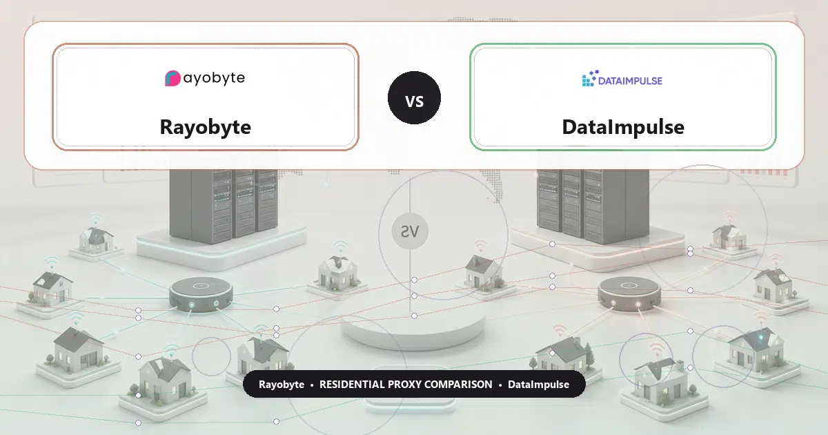Rayobyte versus DataImpulse residential proxy comparison