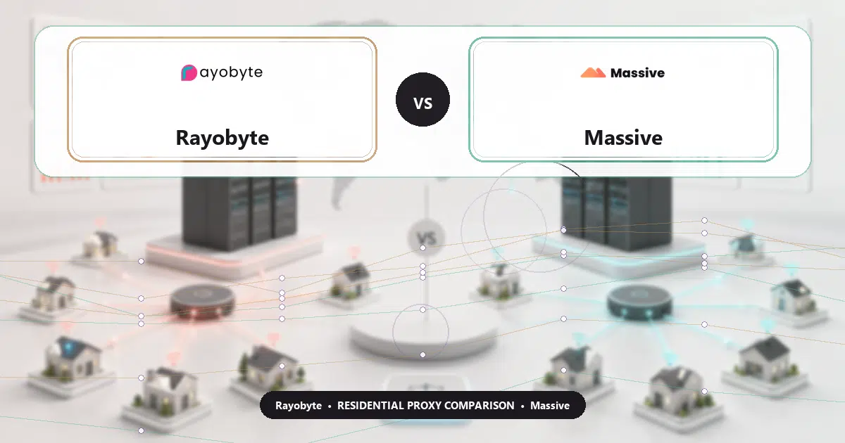Rayobyte versus Massive residential proxy comparison