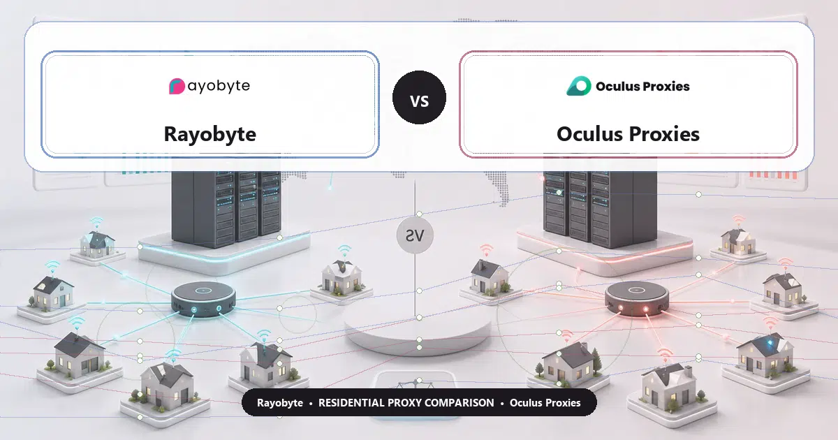 Rayobyte versus Oculus Proxies residential proxy comparison