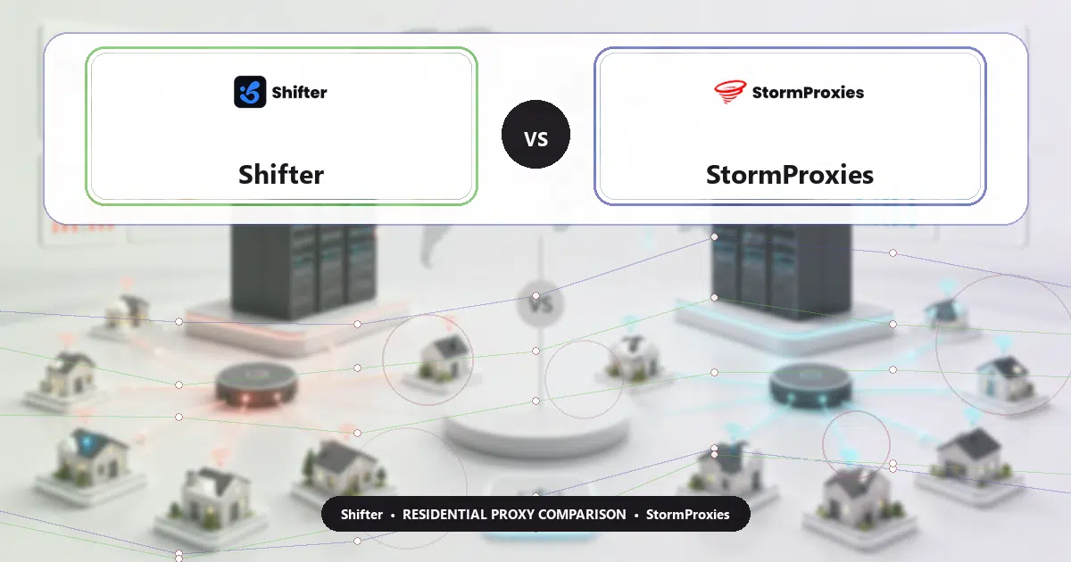 Shifter versus StormProxies residential proxy comparison