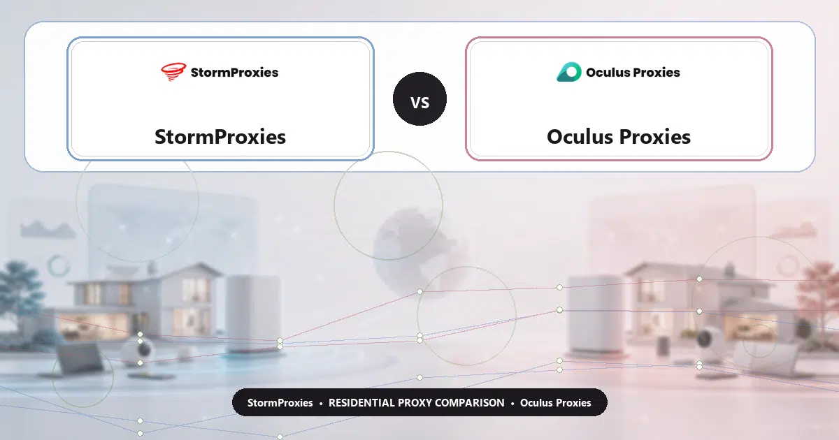 StormProxies versus Oculus Proxies residential proxy comparison