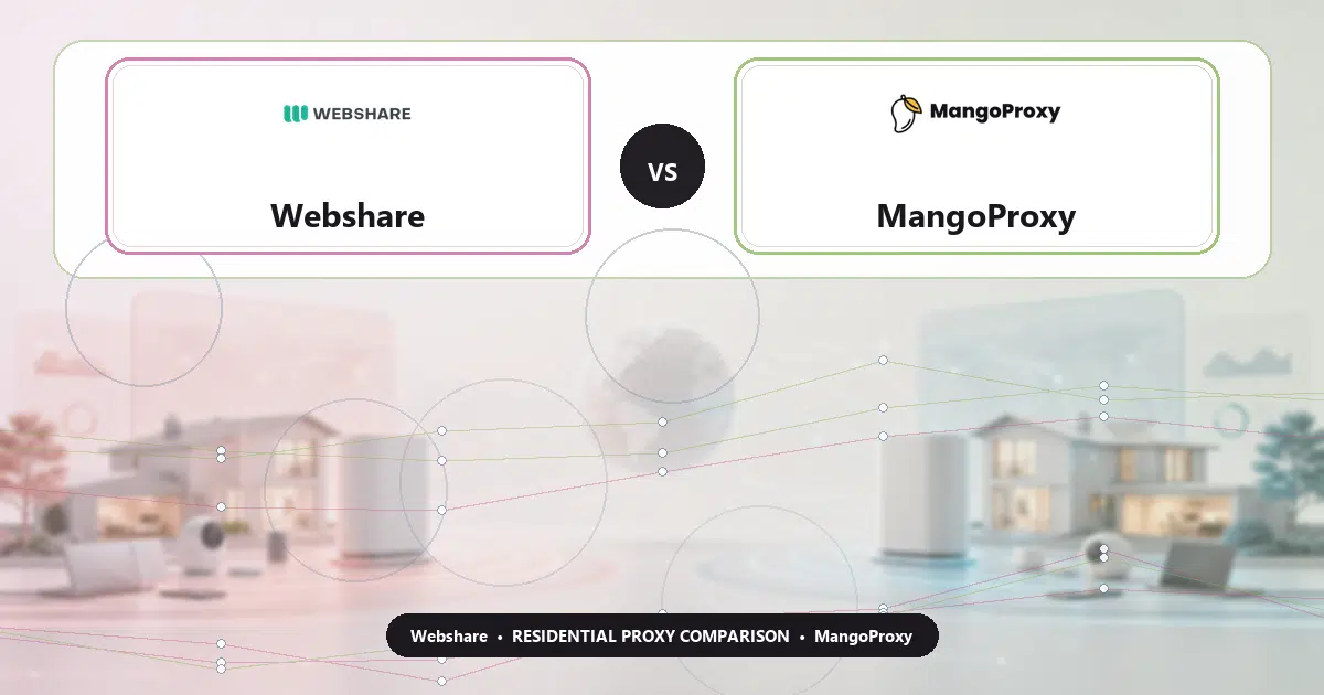Webshare versus MangoProxy residential proxy comparison