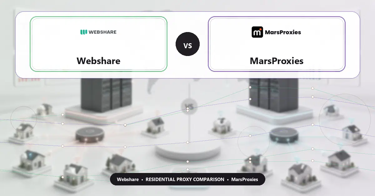 Webshare versus MarsProxies residential proxy comparison