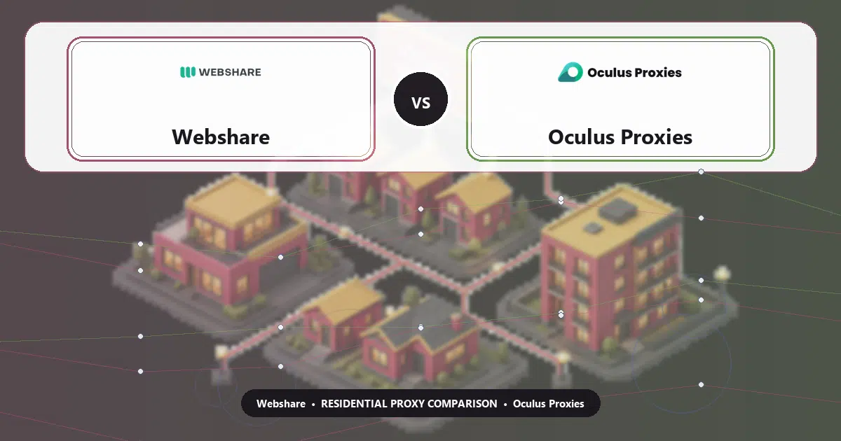 Webshare versus Oculus Proxies residential proxy comparison