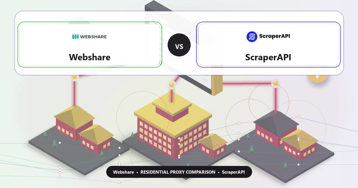Webshare versus ScraperAPI residential proxy comparison