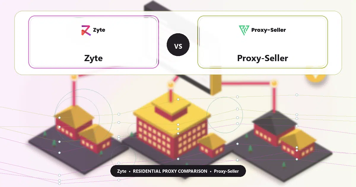 Zyte versus Proxy-Seller residential proxy comparison